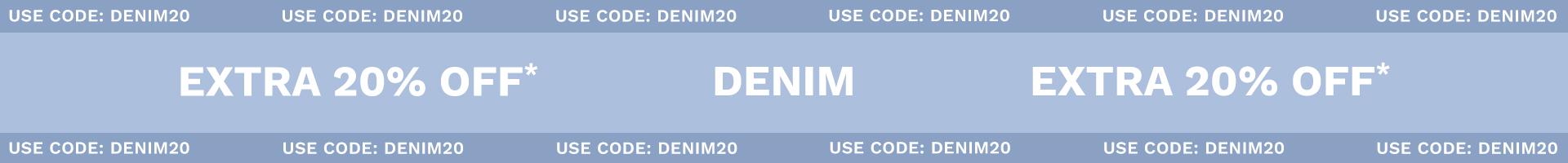DENIM - EXTRA 20% OFF
