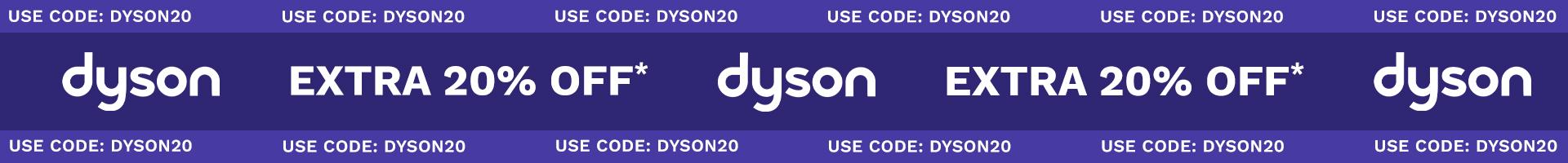 DYSON - EXTRA 20% OFF