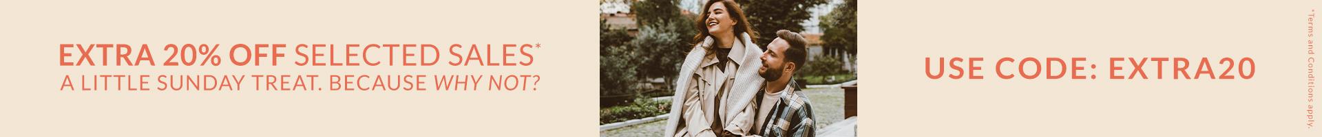 Extra 20% off on selected sales - A little Sunday Treat