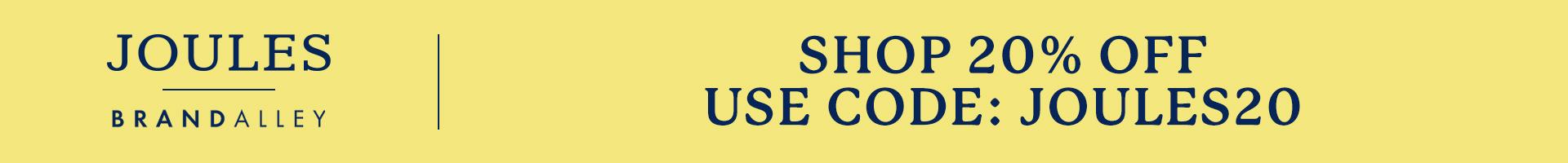 JOULES - SHOP 20% OFF