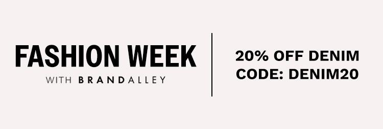 FASHION WEEK - 20% OFF DENIM
