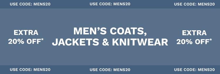 MEN'S COATS, JACKETS & KNITWEAR - EXTRA 20% OFF