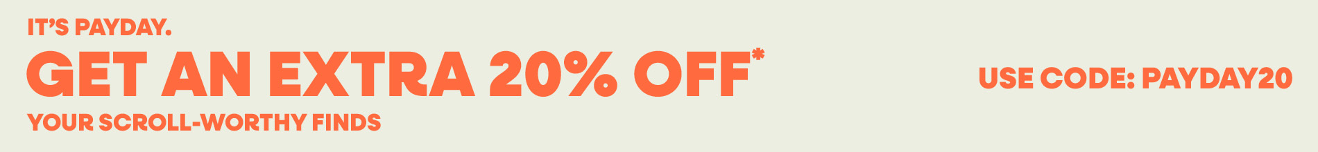 Payday Treats Use Code: PAYDAY20 - BRANDALLEY