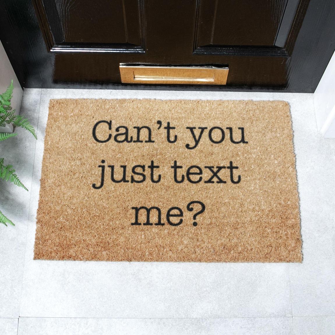Can't You Just Text Me Doormat 60 x 40cm main product photo
