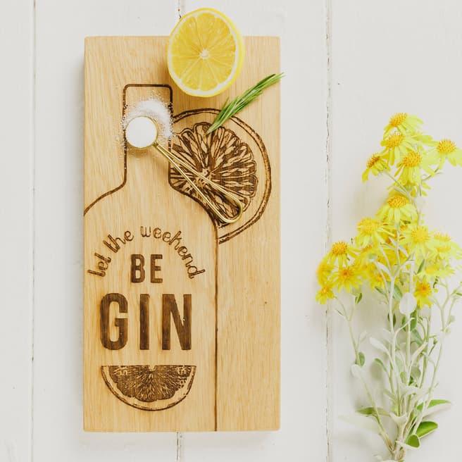 Just Slate Let the Weekend be Gin Small Oak Serving Board