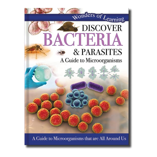 Wonders of Learning Discover Bacteria, Viruses And Parasites