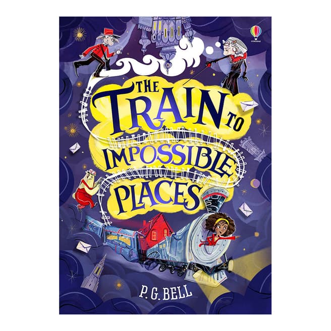 Usborne Books The Train To Impossible Places Hb
