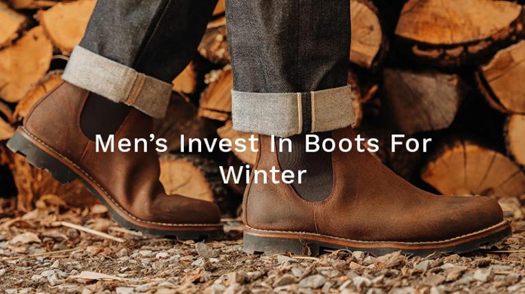 Men's: Invest In Boots For Winter