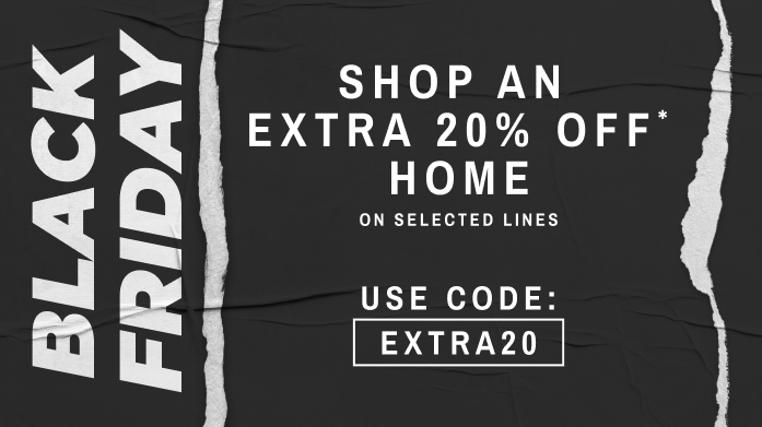 Home: Use Code EXTRA20
