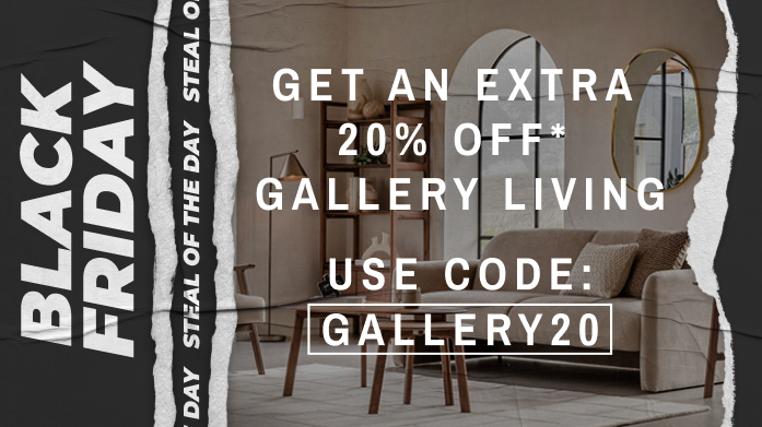 Gallery Living - Extra 20% Off
