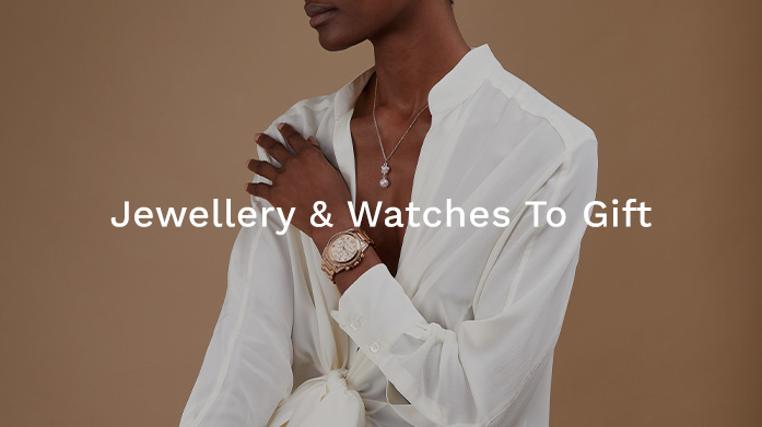 Jewellery & Watches To Gift