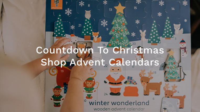 Countdown To Christmas: Shop Advent Calendars