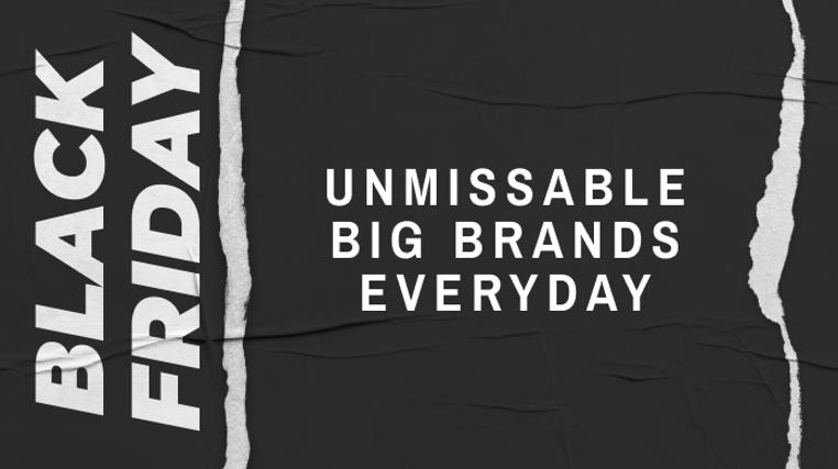 Big Brands: Unmissible Offers