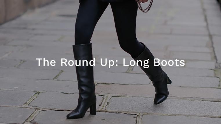 The Round Up: Long Boots