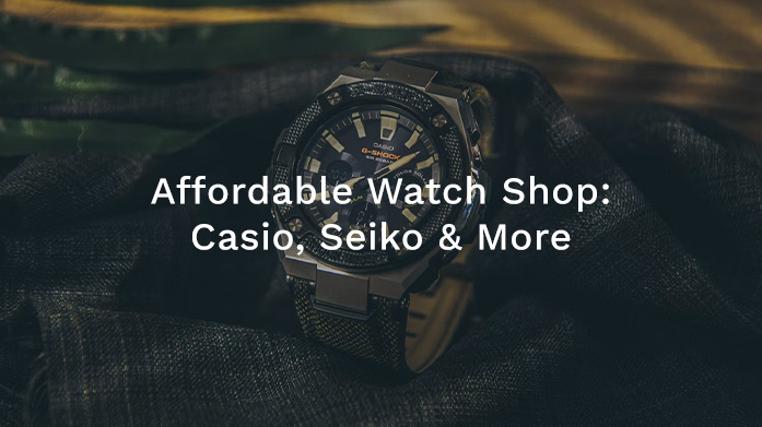 Affordable Watch Shop: Casio, Seiko & More