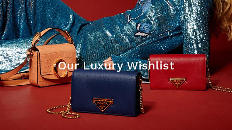 Our Luxury Wishlist
