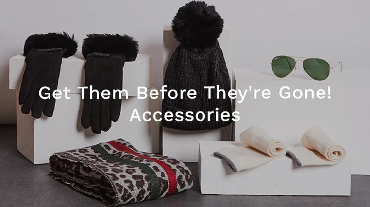 Get Them Before They're Gone! Accessories