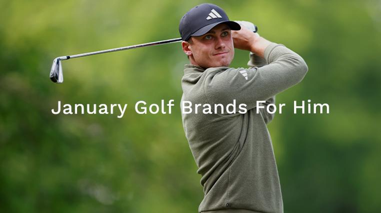 January Golf Brands For Him