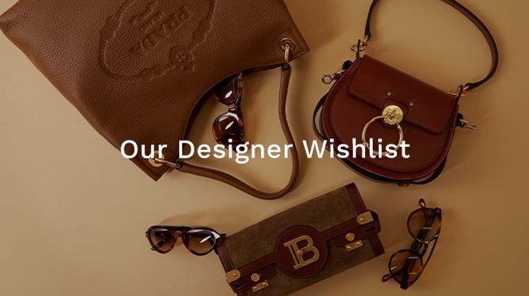 Our Designer Wishlist