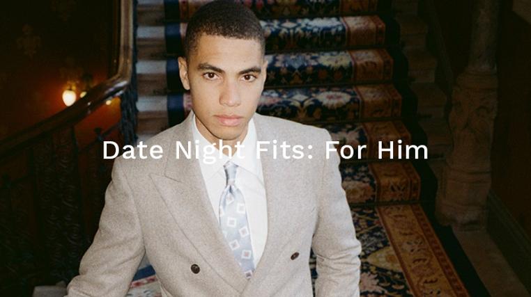 Date Night Fits For Him