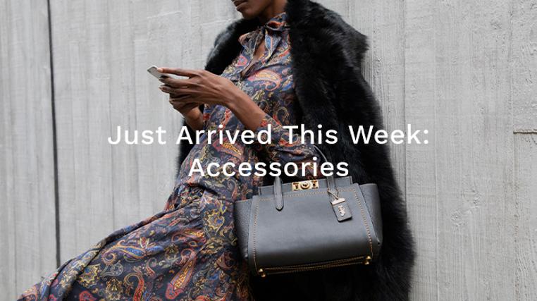 Just Arrived This Week: Accessories