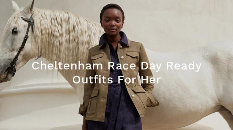 Cheltenham Race Day Ready Outfits For Her