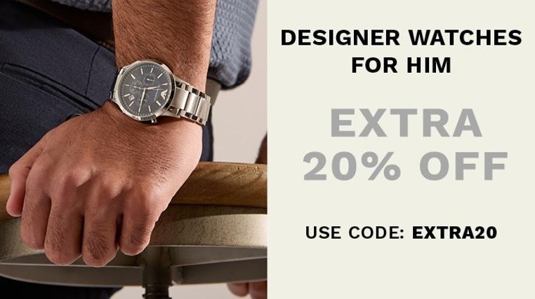 Use code EXTRA20! Designer Watches for Him