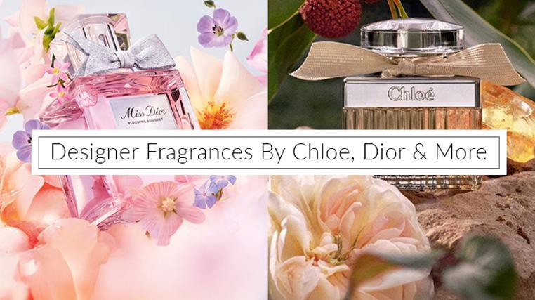 Designer Fragrances By Chloe, Dior & More