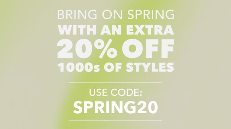 Quick! Use Code SPRING20