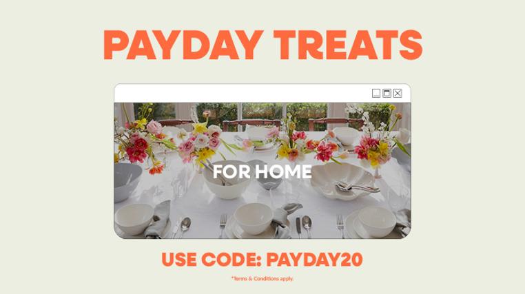 Payday Treats For the Home: Use code PAYDAY20