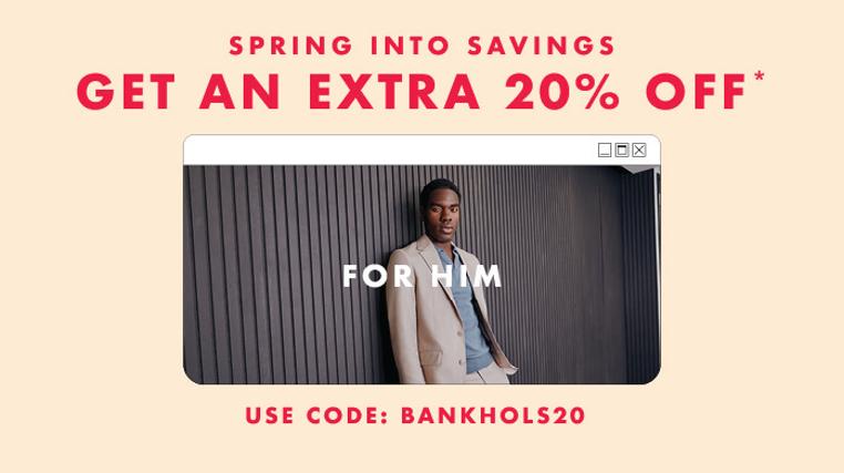Spring Into Savings For Him