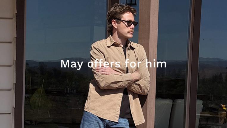 May Offers For Him