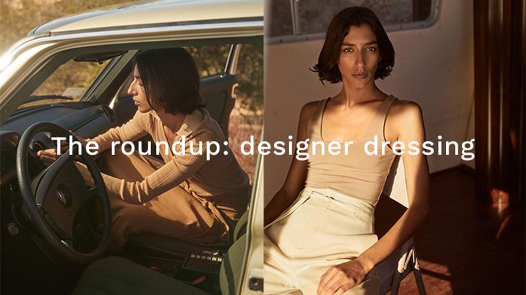 The Roundup: Designer Dressing