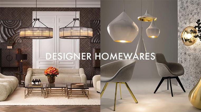 Designer Homewares from: Eichholtz, Calvin Klein, Tom Dixon and More