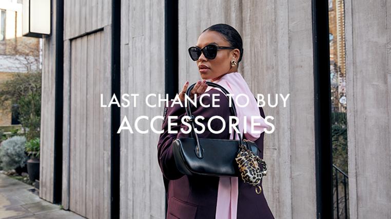 Last Chance To Buy: Accessories Shop