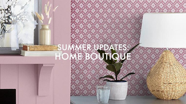 Summer Updates: Home Boutique
