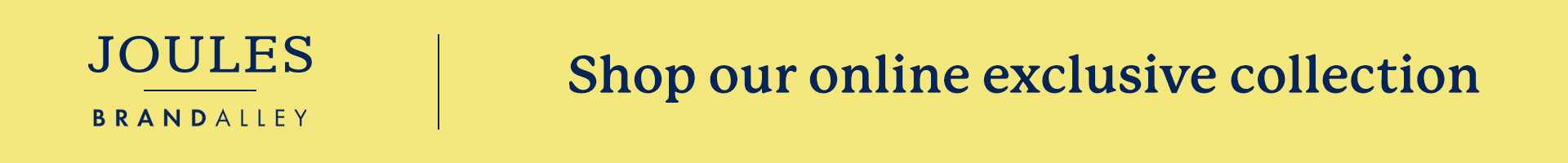 Shop our online exclusive Joules collection