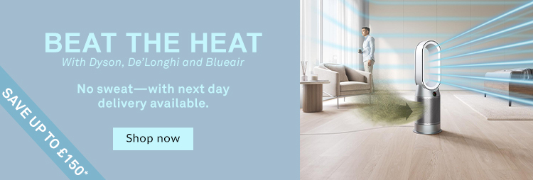  Beat the Heat with Dyson, DeLonghi and Blueair