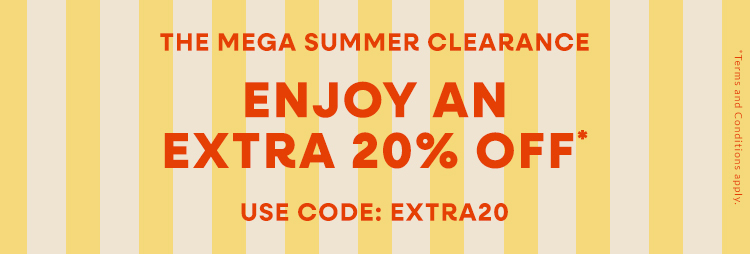 The Mega Summer Clearance - Enjoy an extra 20% off