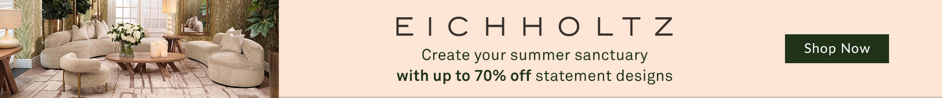 Eichholtz - Create your summer sanctuary