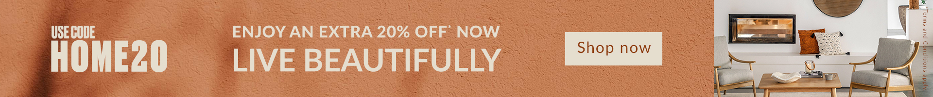 ENJOY AN EXTRA 20% OFF NOW LIVE BEAUTIFULLY