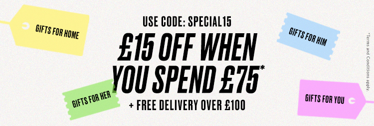 £15 OFF WHEN YOU SPEND £75