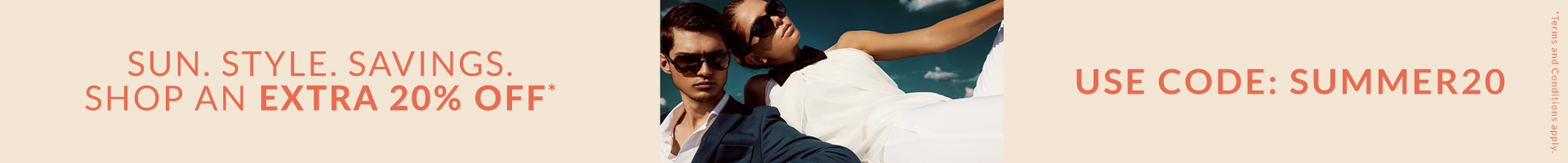 SUN. STYLE. SAVINGS. SHOP AN EXTRA 20% OFF